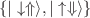 $\{|\downarrow \Uparrow \rangle ,|\uparrow \Downarrow \rangle \}$