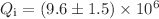 $Q_{\mathrm{i}} = (9.6 \pm 1.5) \times 10^{6}$